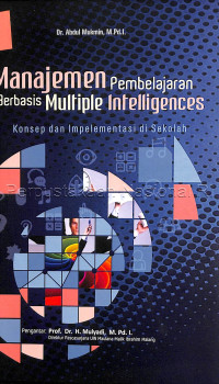 Manajemen pembelajaran berbasis multiple intelligences : konsep dan implementasi di sekolah