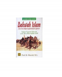 Dakwah Islam dan tantangan masyarakat Quraisy : kajian sejarah dakwah pada masa Rasulullah SAW