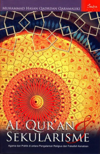 Al-Qur'an dan sekularisme : agama dan politik di antara pengalaman religius dan falsafah kenabian