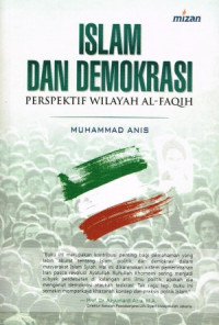 Islam dan demokrasi : perspektif wilayah al-faqih