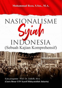 Nasionalisme Syiah Indonesia : sebuah kajian komprehensif