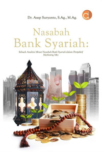 Nasabah bank syariah : sebuah analisis minat nasabah bank syariah dalam perspektif marketing mix
