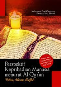 Perspektif kepribadian manusia menurut Al-Qur'an : relasi, aliansi, konflik