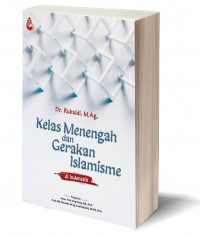 Kelas menengah dan gerakan Islamisme di Indonesia
