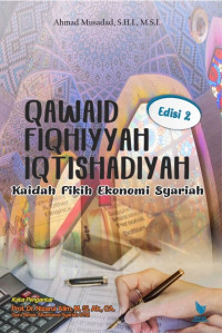 Qawaid fiqhiyyah iqtishadiyah : kaidah fikih ekonomi syariah