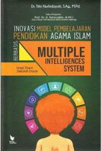 Inovasi model pembelajaran pendidikan agama Islam berbasis multiple intelligences system bagi siswa sekolah dasar