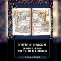 Geometri Al Khwarizmi dalam bab al misahah kitab Al Jabr wa al muqabalah