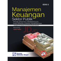 Manajemen keuangan sektor publik : problematika penerimaan dan pengeluaran pemerintah (anggaran pendapatan dan belanja negara/daerah)