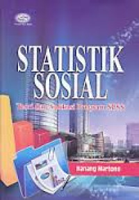 Statistik sosial : teori dan aplikasi program SPSS