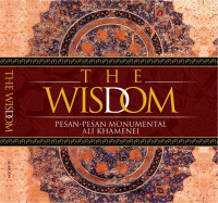 The wisdom : pesan-pesan monumental Ali Khamenei