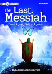 The Last Messiah : janji agung setiap agama (1)