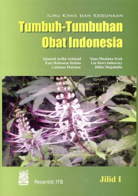 Ilmu kimia dan kegunaan tumbuh-tumbuhan obat indonesia : jilid1