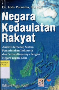 Negara kedaulatan rakyat : analisis sistem pemerintahan Indonesia dan perbandingannya dengan negara-negara lain