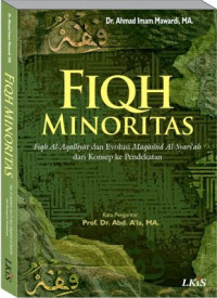 Fiqh minoritas : fiqh al-aqalliyat dan evolusi maqashid al-syari'ah dari konsep ke pendekatan