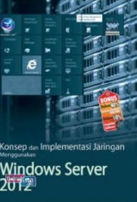 Konsep dan implementasi jaringan menggunakan windows server 2012