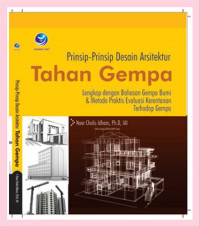 Prinsip-prinsip desain arsitektur tahan gempa : lengkap dengan bahasan gempa bumi dan metode praktis evaluasi kerentanan terhadap gempa