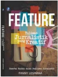 Feature: Tulisan jurnalistik yang kreatif