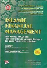 Islamic financial management : teori, konsep, dan aplikasi : panduan praktis bagi lembaga keuangan dan bisnis, praktisi, serta mahasiswa, Jilid 1