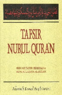 Tafsir Nurul Quran : sebuah tafsir sederhana menuju cahaya Al-Quran
