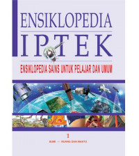 Ensiklopedia IPTEK : ensiklopedia sains untuk pelajar dan umum
