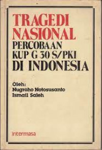Tragedi nasional : percobaan kup G.30 S/PKI di Indonesia