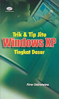 Trip dan tip jitu windows xp : tingkat dasar