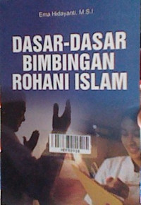 Dasar-dasar bimbingan rohani islam