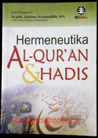 Hermeneutika Al-Qur'an dan hadis