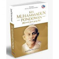 KH. Muhammadun Pondowan : Sibawaih Jawa yang sufi