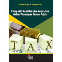 Perspektif keadilan dankepastian dalam penerapan hukum pajak