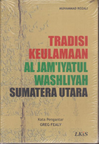 Tradisi keulamaan al jam'iyatul washliyah sumatera utara