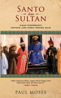 Santo dan Sultan : kisah tersembunyi tentang juru damai perang salib