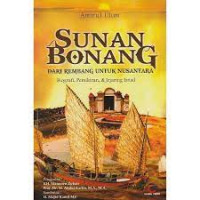 Sunan Bonang dari Rembang untuk Nusantara : biografi, pemikiran dan jejaring