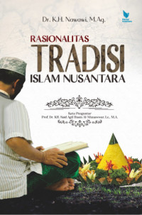 Rasionalitas tradisi Islam Nusantara