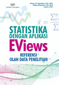 Statistika dengan aplikasi EViews : referensi olah data penelitian