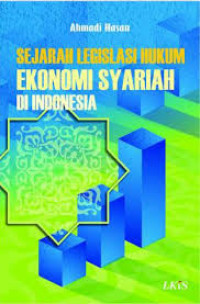 Sejarah legislasi hukum ekonomi syariah di indonesia