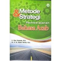 Metode dan strategi pembelajaran bahasa Arab