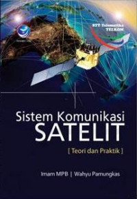 Sistem komunikasi satelit : teori dan praktik