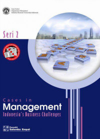 Cases in management : Indonesia's business challenges (seri 2)