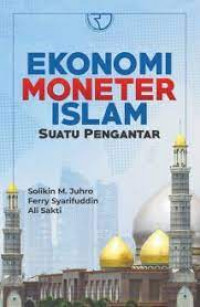 Ekonomi moneter Islam : suatu pengantar