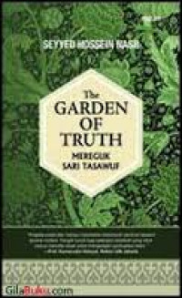 The garden of truth : mereguk sari tasawuf