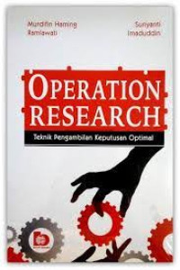 Operation research : teknik pengambilan keputusan optimal