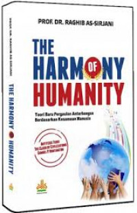 The harmony of humanity : teori baru pergaulan antarbangsa berdasarkan kesamaan manusia
