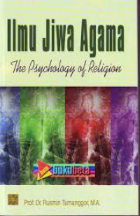 Ilmu jiwa agama (the psychology of religion)
