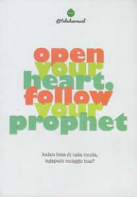 Open your heart, follow your Prophet
