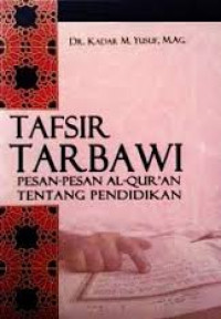 Tafsir Tarbawi : pesan-pesan al-Qur'an tentang pendidikan