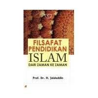 Filsafat pendidikan islam dari zaman ke zaman