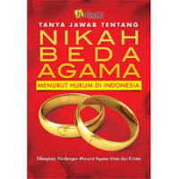 Tanya jawab tentang nikah beda agama menurut hukum di Indonesia