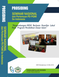 Prosiding seminar nasional dan pertemuan PD-PGMI se-Indonesia : Pengembangan KKNI berbasis kearifan lokal pada program pendidikan dasar islam