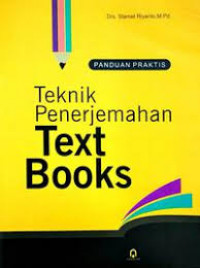 Teknik penerjemahan text books : Panduan praktis